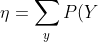 \eta = \sum_y P(Y)\epsilon.